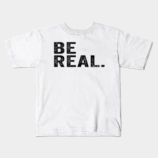 Streetwear, Be Real Black Kids T-Shirt